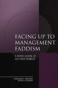 Cover image for Facing up to Management Faddism: A New Look at an Old Force