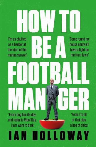 Cover image for How to Be a Football Manager: Enter the hilarious and crazy world of the gaffer