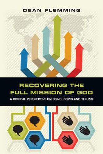 Cover image for Recovering the Full Mission of God - A Biblical Perspective on Being, Doing and Telling