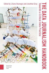 Cover image for The Data Journalism Handbook: Towards A Critical Data Practice