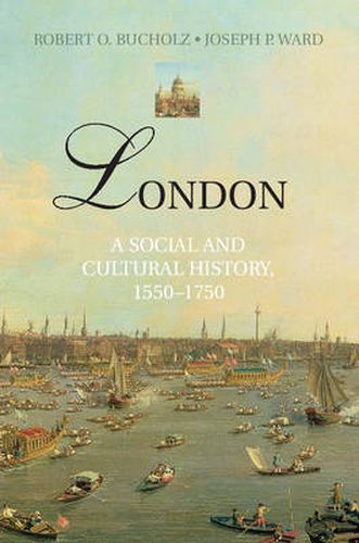 Cover image for London: A Social and Cultural History, 1550-1750