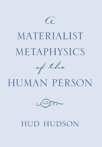 Cover image for A Materialist Metaphysics of the Human Person