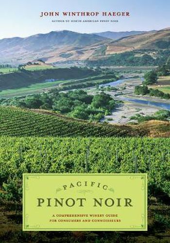 Cover image for Pacific Pinot Noir: A Comprehensive Winery Guide for Consumers and Connoisseurs