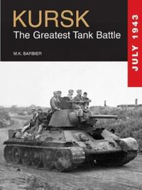 Cover image for Kursk: The Greatest Tank Battle