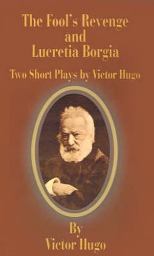 Cover image for The Fool's Revenge and Lucretia Borgia: Two Short Plays