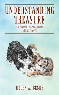 Cover image for Understanding Treasure: A Riverview Animal Shelter Mystery Novel