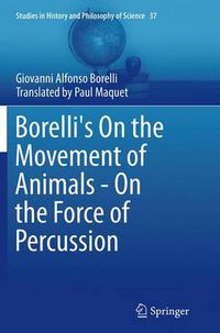 Cover image for Borelli's On the Movement of Animals - On the Force of Percussion