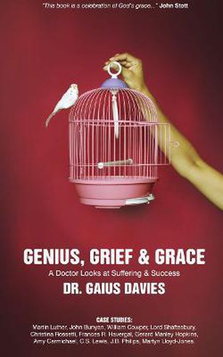 Genius, Grief & Grace: A Doctor Looks at Suffering & Success