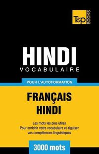 Cover image for Vocabulaire Francais-Hindi pour l'autoformation - 3000 mots