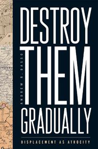 Cover image for Destroy Them Gradually