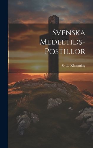Cover image for Svenska Medeltids-Postillor