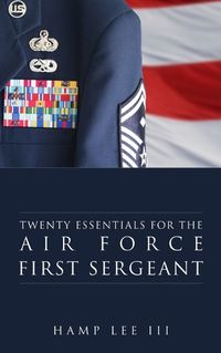 Cover image for Twenty Essentials for the Air Force First Sergeant