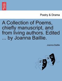 Cover image for A Collection of Poems, Chiefly Manuscript, and from Living Authors. Edited ... by Joanna Baillie.