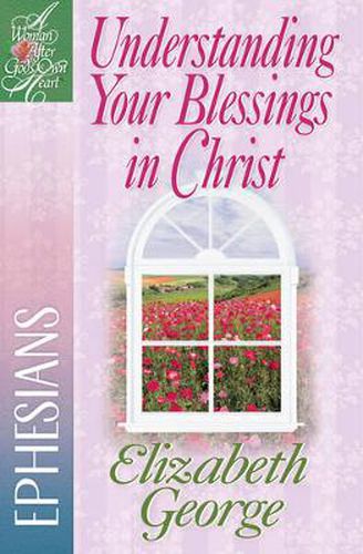 Cover image for Understanding Your Blessings in Christ: Ephesians