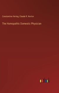 Cover image for The Homopathic Domestic Physician