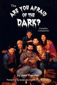 Cover image for The Are You Afraid of the Dark Campfire Companion