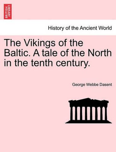 Cover image for The Vikings of the Baltic. a Tale of the North in the Tenth Century. Vol. II.