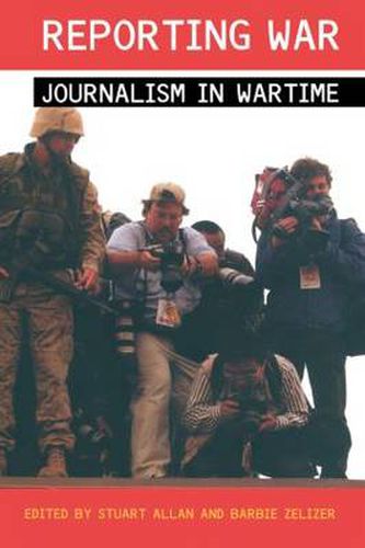 Cover image for Reporting War: Journalism in Wartime