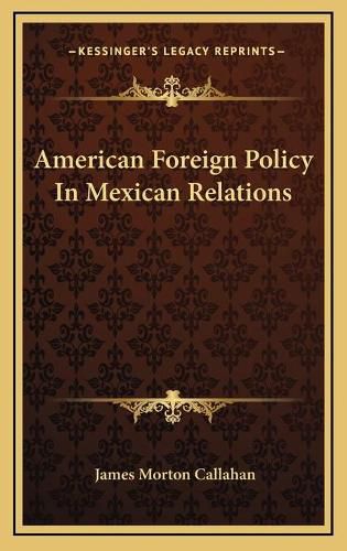 American Foreign Policy in Mexican Relations