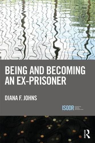 Cover image for Being and Becoming an Ex-Prisoner