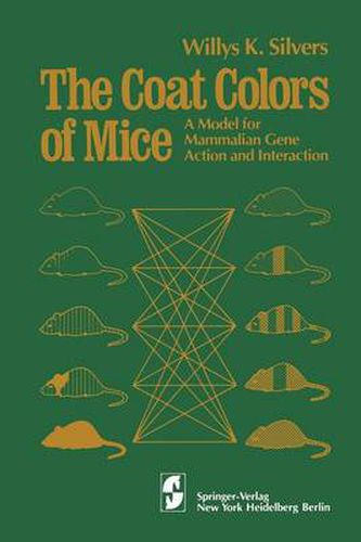 Cover image for The Coat Colors of Mice: A Model for Mammalian Gene Action and Interaction