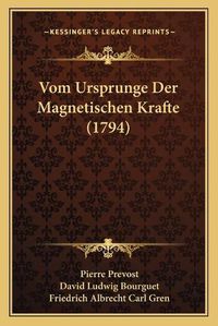 Cover image for Vom Ursprunge Der Magnetischen Krafte (1794)