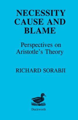 Cover image for Necessity, Cause and Blame: Perspectives on Aristotle's Theory