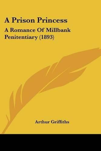 Cover image for A Prison Princess: A Romance of Millbank Penitentiary (1893)