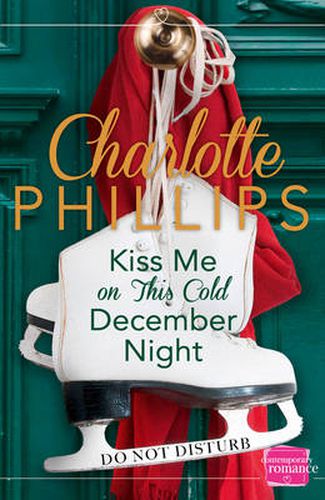 Cover image for Kiss Me on This Cold December Night: Harperimpulse Contemporary Fiction (A Novella)