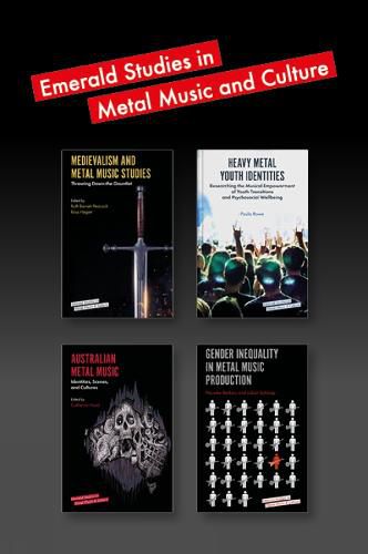Cover image for Emerald Studies in Metal Music and Culture Book Set (2018-2019)