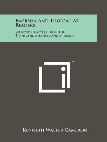 Cover image for Emerson and Thoreau as Readers: Selected Chapters from the Transcendentalists and Minerva