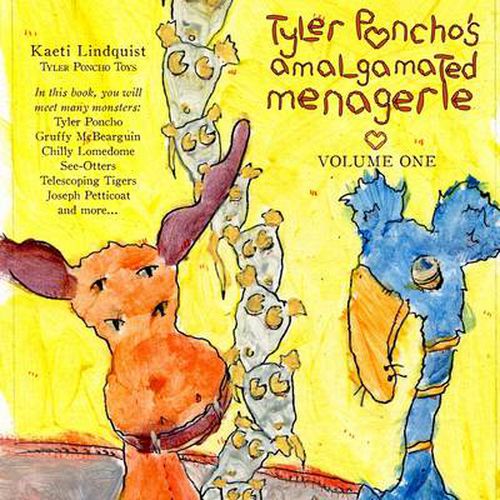 Cover image for Tyler Poncho's Amalgamated Menagerie, Volume One.