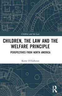 Cover image for Children, the Law and the Welfare Principle