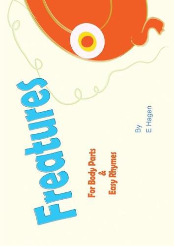 Cover image for Freatures (Friendly Creatures): For Body Parts & Easy Rhymes