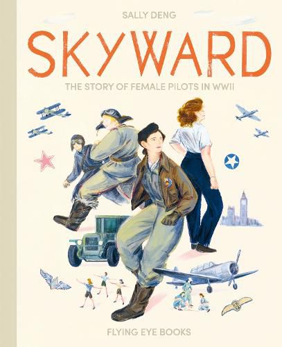 Cover image for Skyward: The Story of Female Pilots in WW2