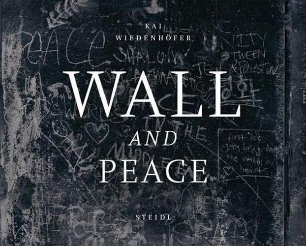 Cover image for Kai Wiedenhoefer: WALL and PEACE