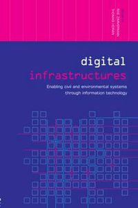 Cover image for Digital Infrastructures: Enabling Civil and Environmental Systems through Information Technology