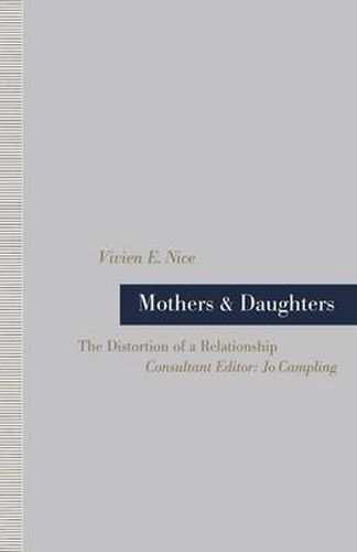 Cover image for Mothers and Daughters: The Distortion of a Relationship