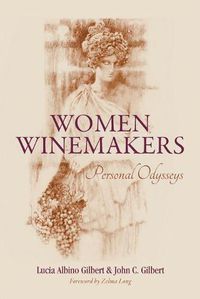 Cover image for Women Winemakers: Personal Odysseys