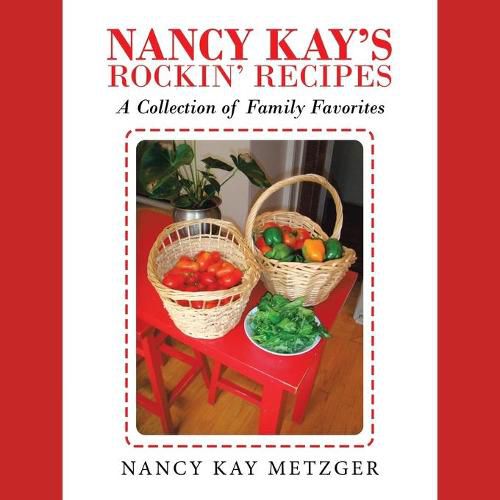 Cover image for Nancy Kay's Rockin' Recipes: A Collection of Family Favorites