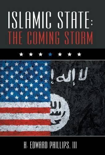 Cover image for Islamic State: The Coming Storm