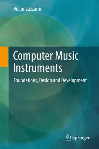 Cover image for Computer Music Instruments: Foundations, Design and Development