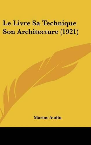 Cover image for Le Livre Sa Technique Son Architecture (1921)