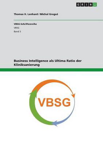 Cover image for Business Intelligence als Ultima Ratio der Kliniksanierung