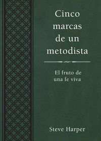 Cover image for Cinco marcas de un metodista