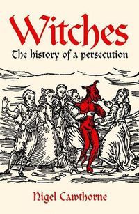 Cover image for Witches: The History of a Persecution