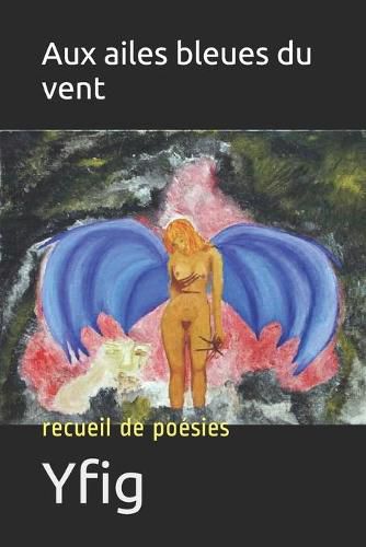 Cover image for Aux ailes bleues du vent: recueil de poesies