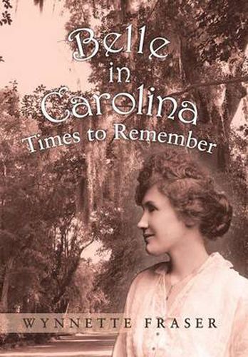 Cover image for Belle in Carolina: Times to Remember