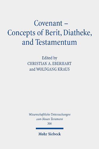 Cover image for Covenant - Concepts of Berit, Diatheke, and Testamentum: Proceedings of the Conference at the Lanier Theological Library in Houston, Texas, November 2019