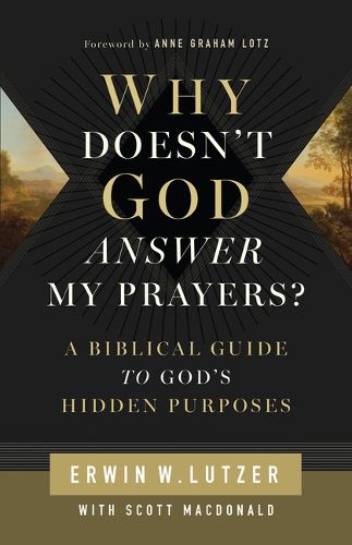 Cover image for Why Doesn't God Answer My Prayers?